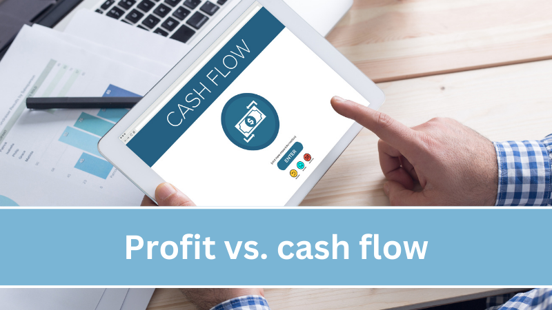 Beware! Profit does not equal cash flow